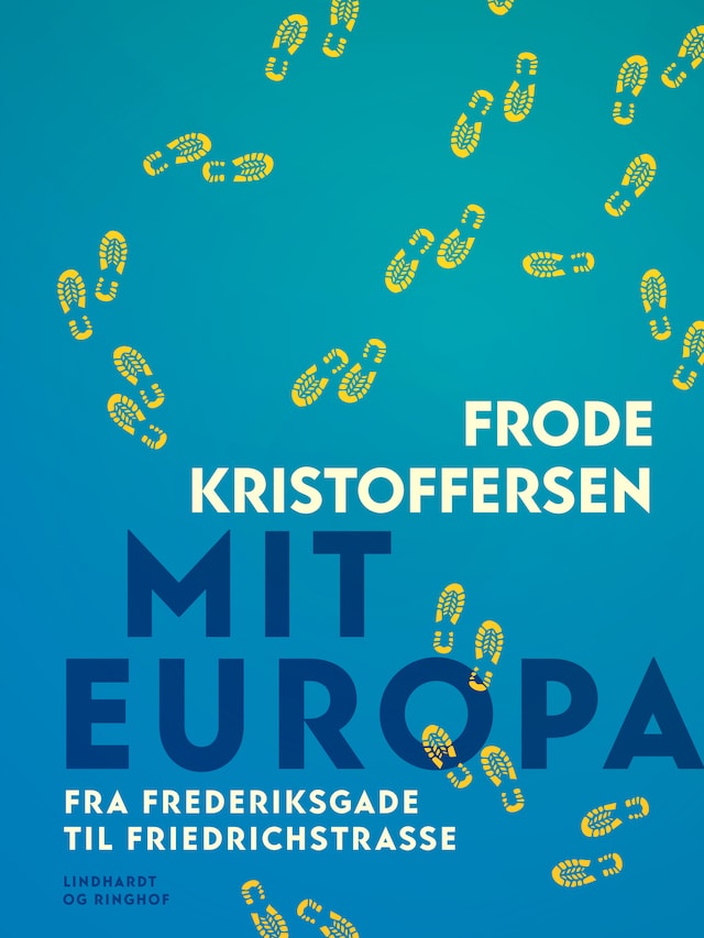 Buchcover für Mit Europa. Fra Frederiksgade til Friedrichstrasse