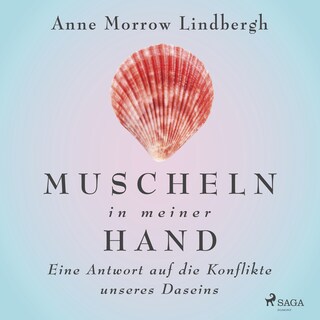 Muscheln in meiner Hand - Eine Antwort auf die Konflikte unseres Daseins als Hörbuch