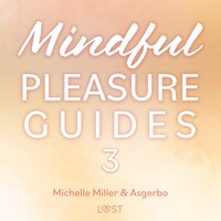 Mindful Pleasure Guides 3 – Read by sexologist Asgerbo
