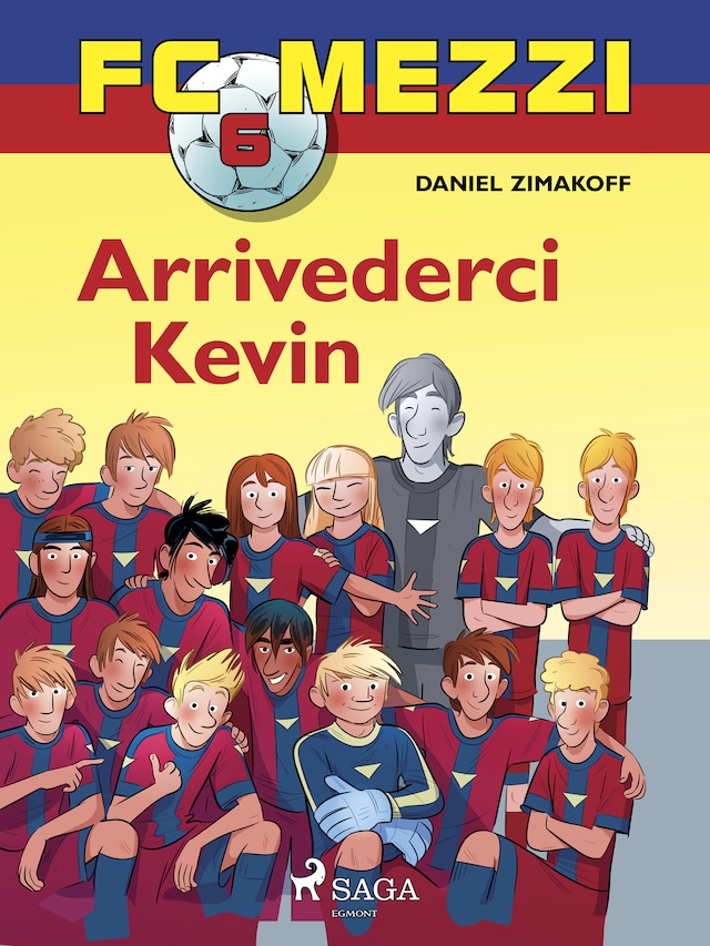 Okładka książki dla FC Mezzi 6 - Arrivederci Kevin