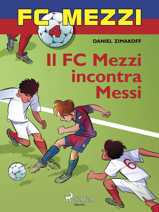Kirjankansi teokselle FC Mezzi 4 - Il FC Mezzi incontra Messi