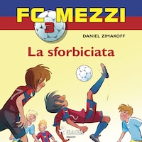FC Mezzi 3 - La sforbiciata