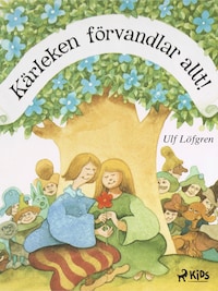 Kärleken förvandlar allt
