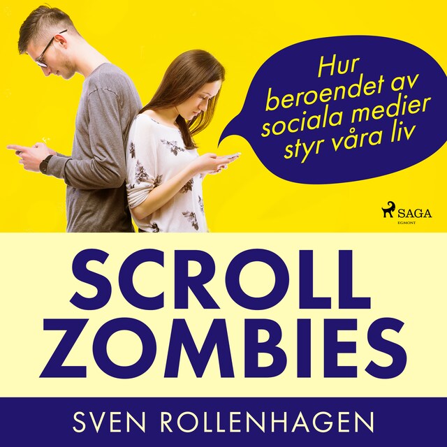Book cover for Scrollzombies: hur beroendet av sociala medier styr våra liv