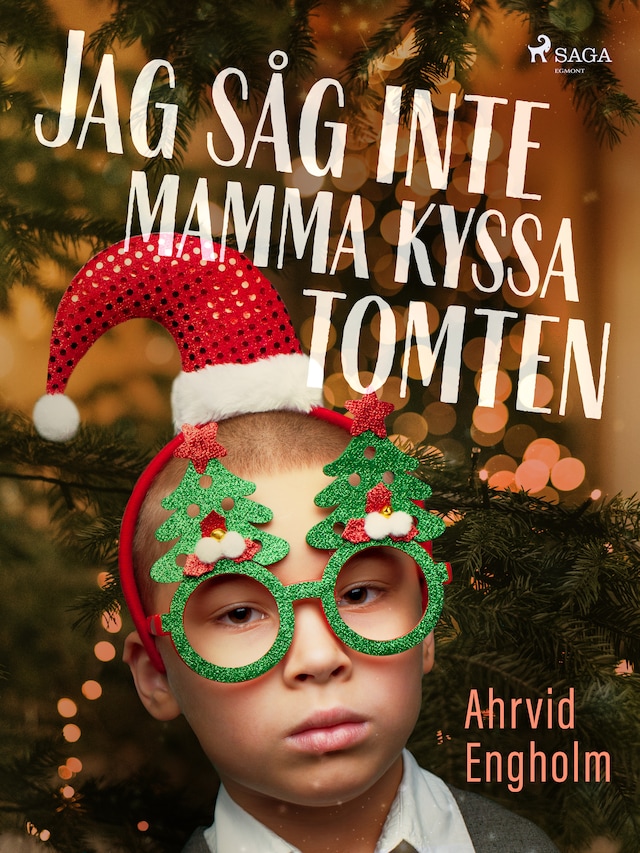 Bogomslag for Jag såg inte mamma kyssa tomten