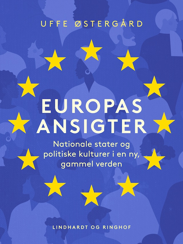 Book cover for Europas ansigter. Nationale stater og politiske kulturer i en ny, gammel verden