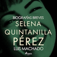 Biografías breves - Selena Quintanilla Pérez