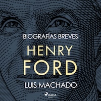 Biografías breves - Henry Ford