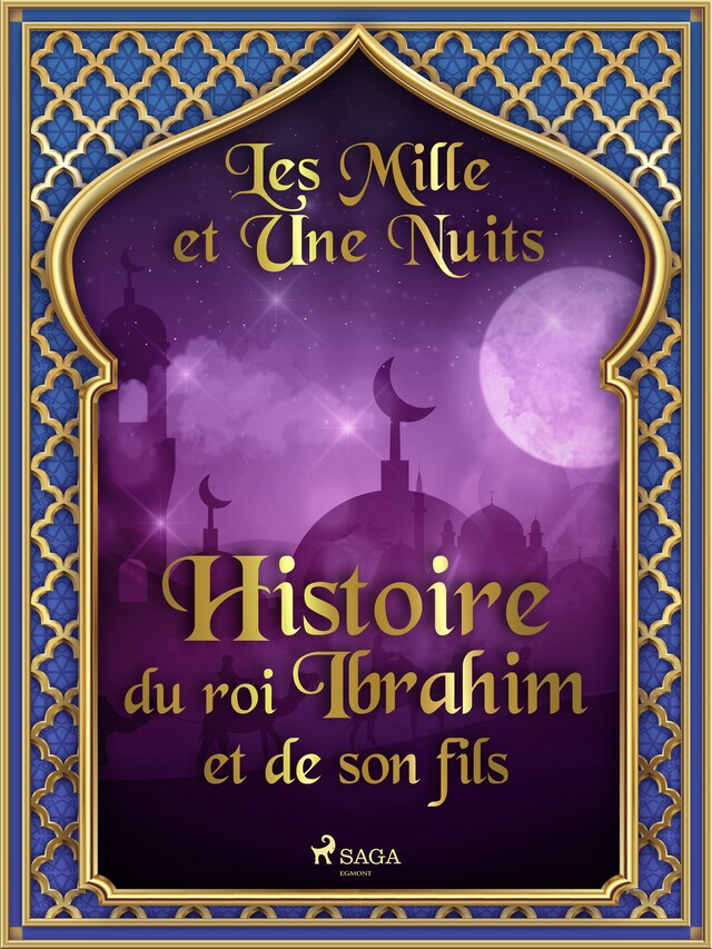 Bokomslag för Histoire du roi Ibrahim et de son fils