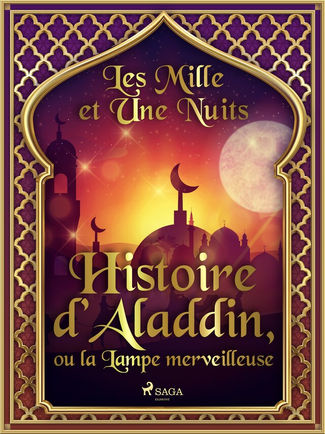 Copertina del libro per Histoire d’Aladdin, ou la Lampe merveilleuse