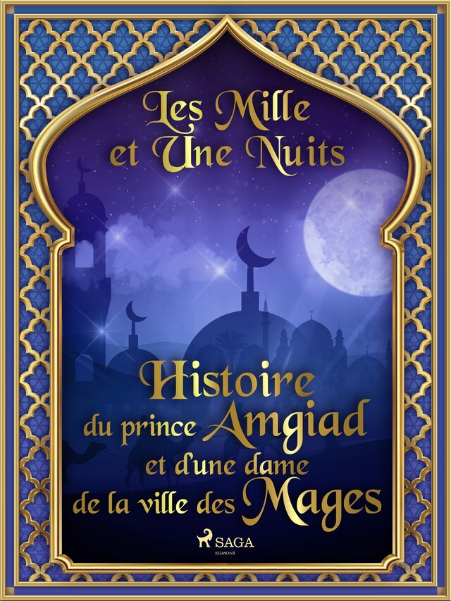 Kirjankansi teokselle Histoire du prince Amgiad et d’une dame de la ville des Mages