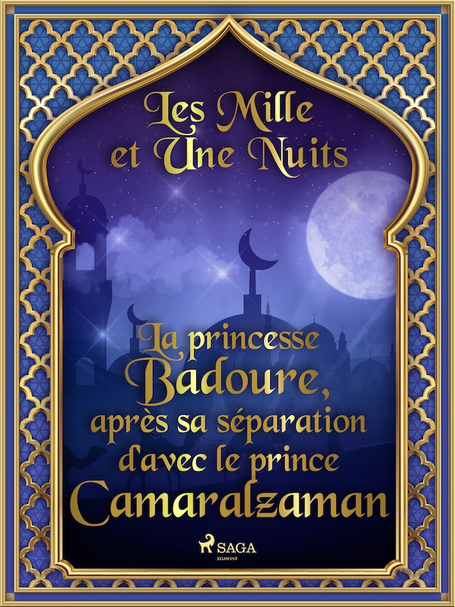 Book cover for La princesse Badoure, après sa séparation d'avec le prince Camaralzaman