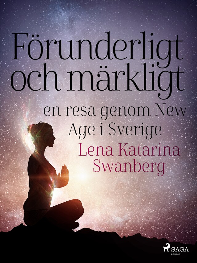 Buchcover für Förunderligt och märkligt: en resa genom New Age i Sverige