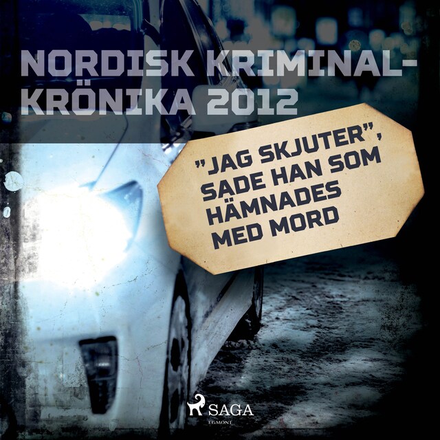 Book cover for "Jag skjuter", sade han som hämnades med mord