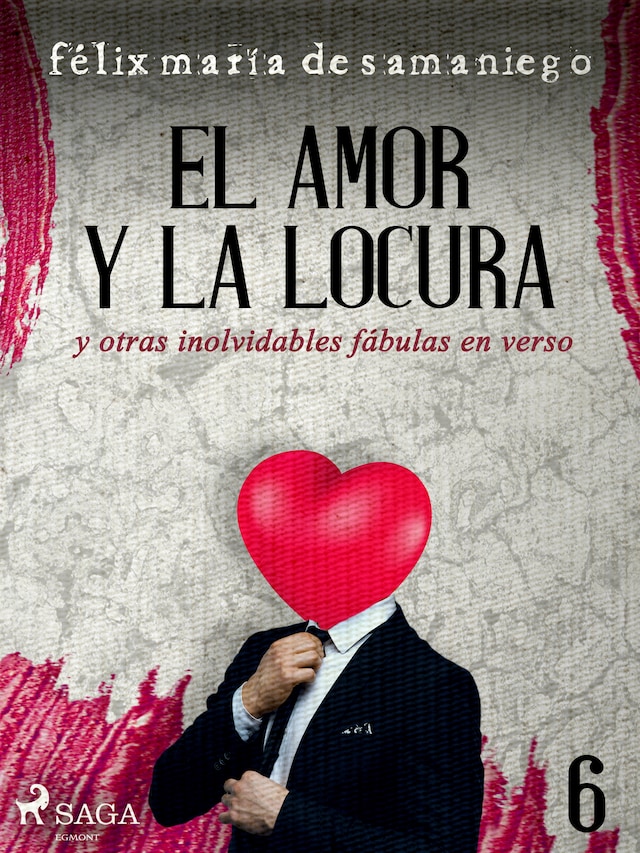 Book cover for VI: El amor y la locura y otras inolvidables fábulas en verso