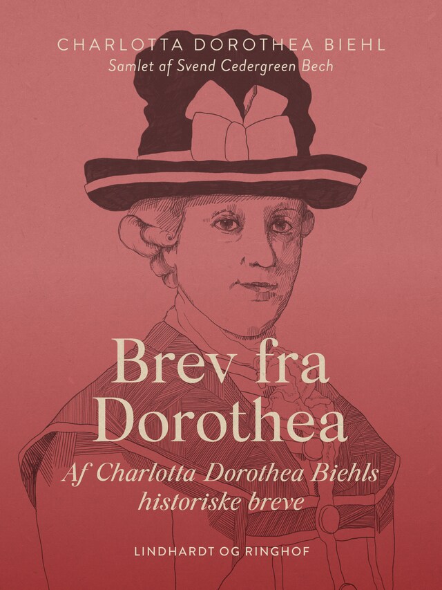 Portada de libro para Brev fra Dorothea. Af Charlotta Dorothea Biehls historiske breve