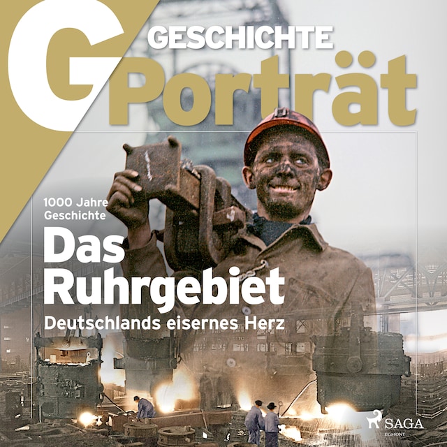 Book cover for G/GESCHICHTE - Das Ruhrgebiet - Deutschlands eisernes Herz