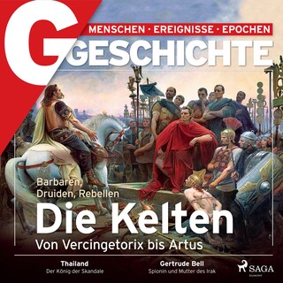 G/GESCHICHTE - Kelten - Barbaren, Druiden, Rebellen als Hörbuch