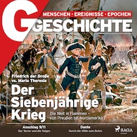 G/GESCHICHTE - Der Siebenjährige Krieg - Die Welt in Flammen - von Preußen bis Nordamerika