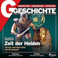 G/GESCHICHTE - Zeit der Helden – Heroen und Herrscher der Bronzezeit