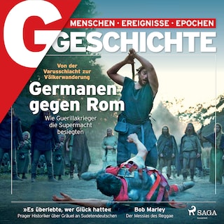 G/GESCHICHTE - Germanen gegen Rom. Wie Guerillakrieger die Supermacht besiegten als Hörbuch