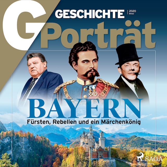Couverture de livre pour G/GESCHICHTE Porträt - Bayern: Fürsten, Rebellen und ein Märchenkönig