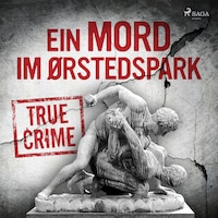 Ein Mord im Ørstedspark