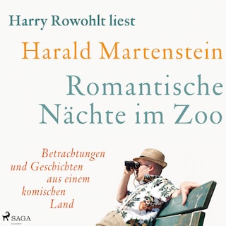 Romantische Nächte im Zoo: Betrachtungen und Geschichten aus einem komischen Land als Hörbuch