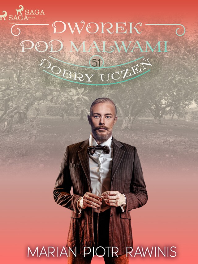 Portada de libro para Dworek pod Malwami 51 - Dobry uczeń