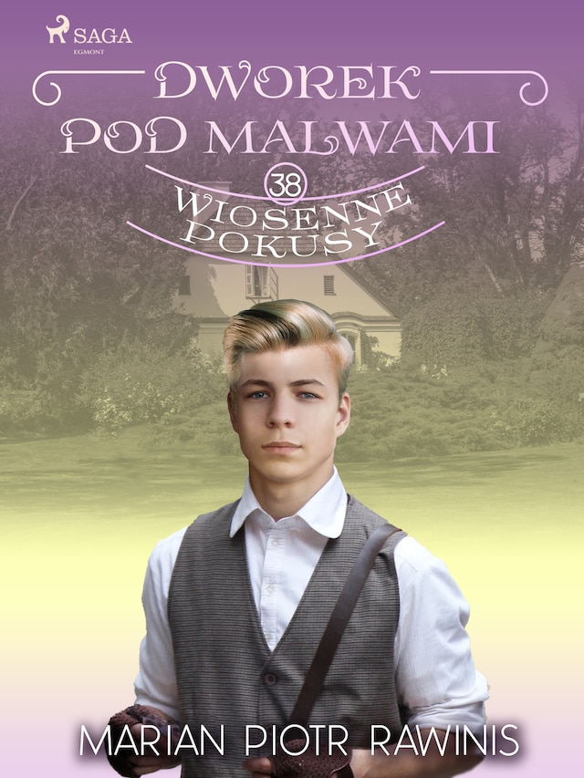 Portada de libro para Dworek pod Malwami 38 - Wiosenne pokusy