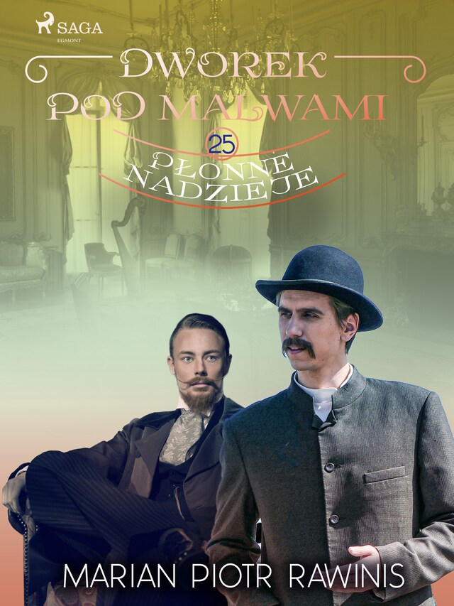 Couverture de livre pour Dworek pod Malwami 25 - Płonne nadzieje