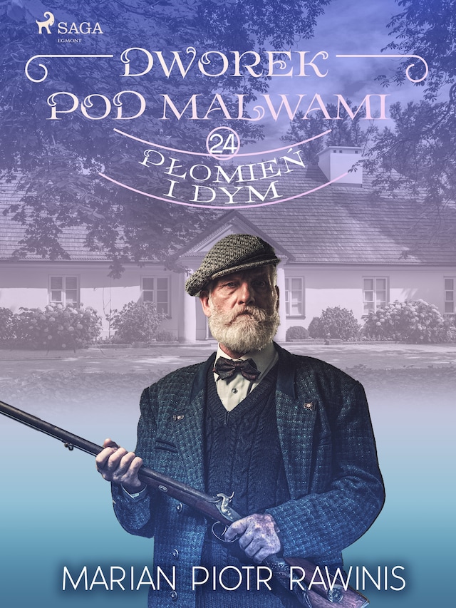 Couverture de livre pour Dworek pod Malwami 24 - Płomień i dym