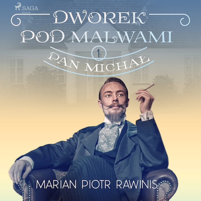 Book cover for Dworek pod Malwami 1 - Pan Michał
