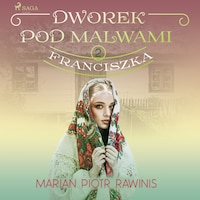 Dworek pod Malwami 2 - Franciszka