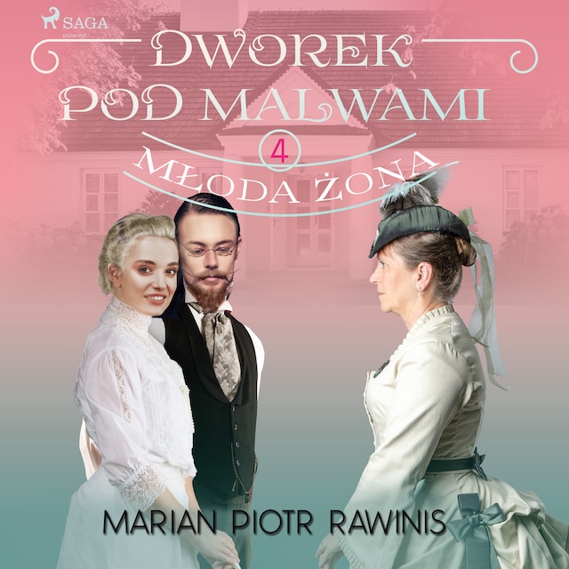 Book cover for Dworek pod Malwami 4 - Młoda żona