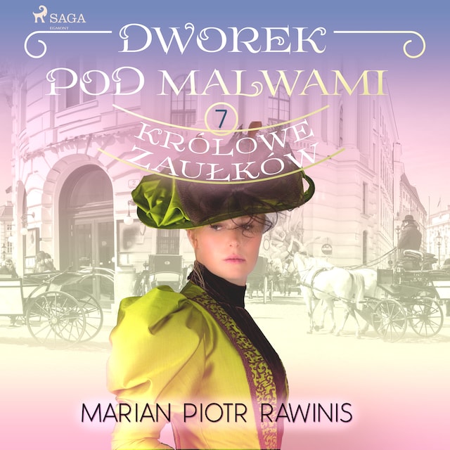 Book cover for Dworek pod Malwami 7 - Królowe zaułków