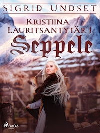 Kristiina Lauritsantytär 1: Seppele