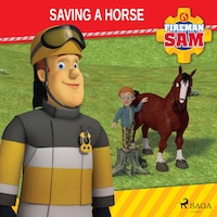 Fireman Sam - Saving a Horse