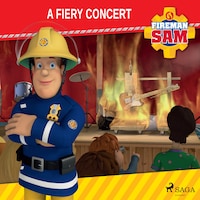 Fireman Sam - A Fiery Concert