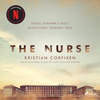 The Nurse: Inside Denmark's Most Sensational Criminal Trial