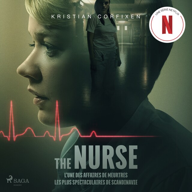 Couverture de livre pour The Nurse – L’une des affaires de meurtres les plus spectaculaires de Scandinavie