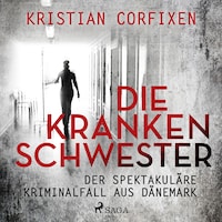 Die Krankenschwester: Der spektakuläre Kriminalfall aus Dänemark - das Buch zur NETFLIX-Serie