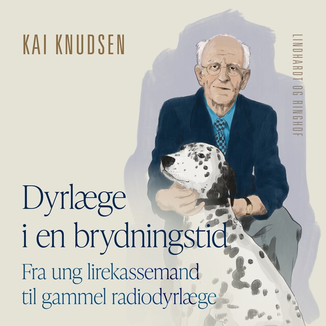 Book cover for Dyrlæge i en brydningstid. Fra ung lirekassemand til gammel radiodyrlæge