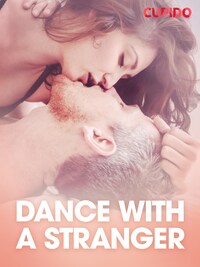 Dance with a stranger – erotisk novell