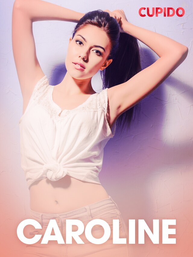 Caroline – erotisk novell