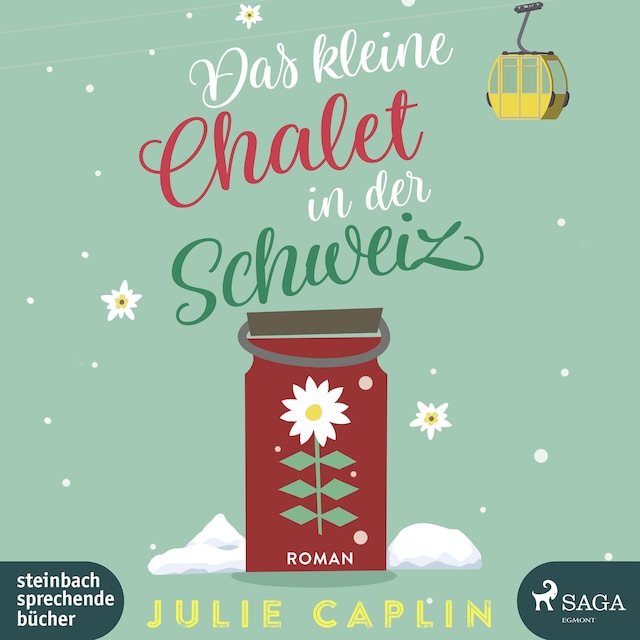 Book cover for Das kleine Chalet in der Schweiz (Romantic Escapes 6)