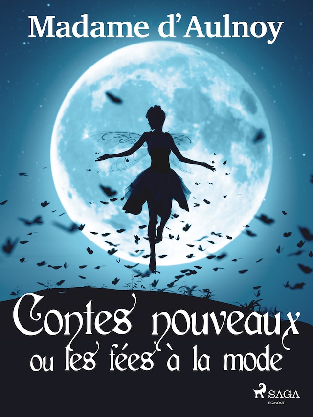 Okładka książki dla Contes nouveaux ou les fées à la mode (Tome 1)