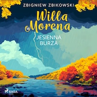 Willa Morena 18: Jesienna burza