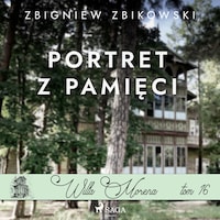 Willa Morena 16: Portret z pamięci