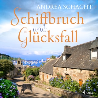 Schiffbruch und Glücksfall - Ein Bretagne-Hörbuch als Hörbuch